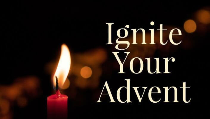 Ignite Your Advent